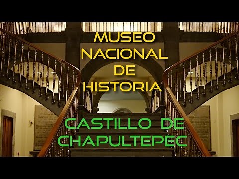 Castillo de Chapultepec. Recorrido por el Museo Nacional de Historia.