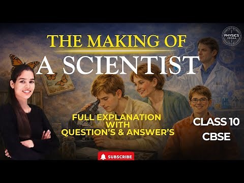 The Making of a Scientist | Class 10 English | Full Explanation with Questions & Answers | CBSE
