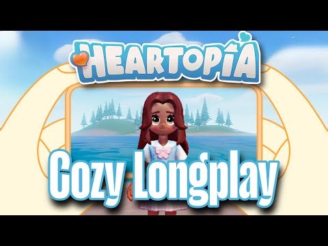 Cozy Relaxing Longplay | Mobile Version (No Commentary) | Heartopia 🩵 Part 1