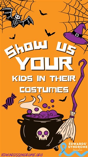 Spooky, sweet, or superhero strong-we want to see it all!👻🎃 Show us those costumes! Drop your little pumpkin's Halloween look in the comments-we'll feature them in our next reel! | Edwards' Syndrome Association