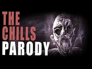 The Best Chills Parody
