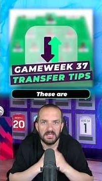 Transfer Tips for Gameweek 37 #fpl #fantasypremierleague #fpltips