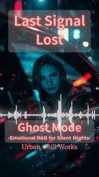 【Vocal R&B】Last Signal Lost – When It Finally Ends #Shorts #music #rnb #remix #urbanchill