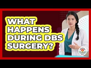 What Happens During DBS Surgery?