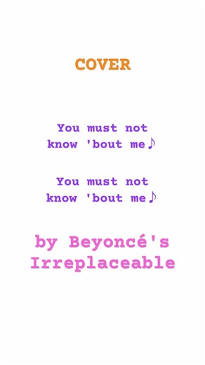 Very short cover🎧 Beyoncé - Irreplaceable (cover)