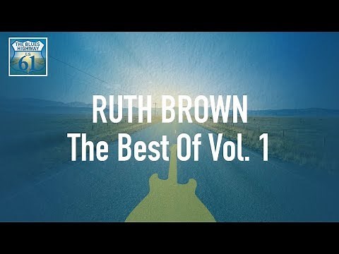 Ruth Brown - The Best Of Vol 1 (Full Album / Album complet)