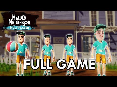 Hello Neighbor MULTIPLAYER FULL GAME!