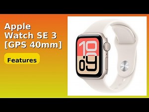 REVIEW (2025): Apple Watch SE 3 [GPS 40mm]. Features.
