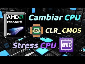 👨‍💻 Guía para cambiar un procesador AMD , reset de la BIOS y strees test CPU-Z