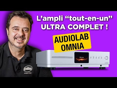 AUDIOLAB OMNIA : OUVERT À TOUTES LES ÉCOUTES ? Ampli Hi-Fi connecté Lecteur CD Streamer DAC Play-Fi