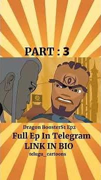 dragon booster season 1 episode 2 part 3