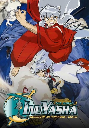 Inuyasha the Movie 3: Swords of an Honorable Ruler (2003)
