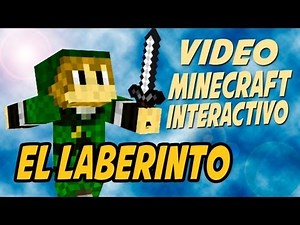 EL LABERINTO - Video Minecraft Interactivo (Solo en PC)