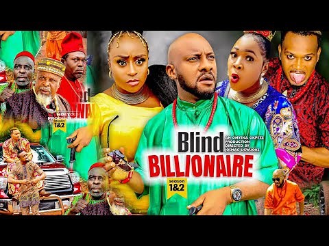 BLIND BILLIONAIRE SEASON 1 {2022 NW MOVIE} - YUL EDOCHIE|2022 LATEST NIGERIAN NOLLYWOOD MOVIE