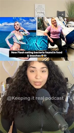 4K views · 52 reactions | New flesh eating bacteria found in food and beaches | Keeping it real podcast | Facebook