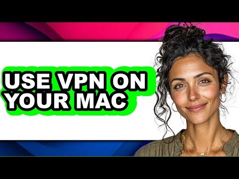 How to Use Vpn on Your Mac (easy Method)