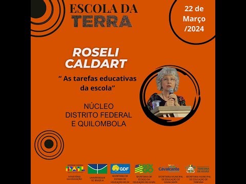 Escola da Terra - As tarefas educativas da escola com Roseli Caldart