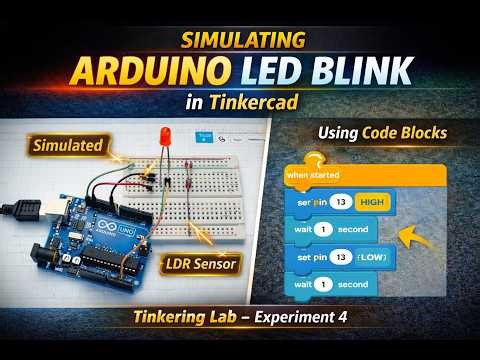 Experiment 4 Simulate Arduino LED Blink in Tinkercad | Tinkering Lab