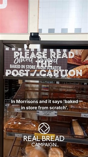 On 23 January 2026, we found Morrisons signs promising shoppers that products in 'the Baker' section were 'made from scratch in our in-store bakery', 'baked in store from scratch' and 'made in store from scratch using British flour'. Unlike 7 out of the UK's 10 largest supermarkets, Morrisons does make *some* products from scratch in *some* stores. The company makes a big deal of (and a lot of money from) this, using marketing claims and retail theatre to help build shoppers' trust and goodwill.