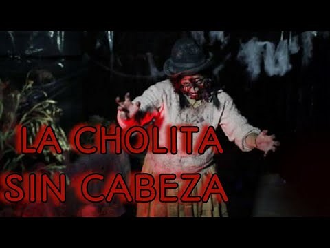 Leyenda de la Cholita Sin Cabeza