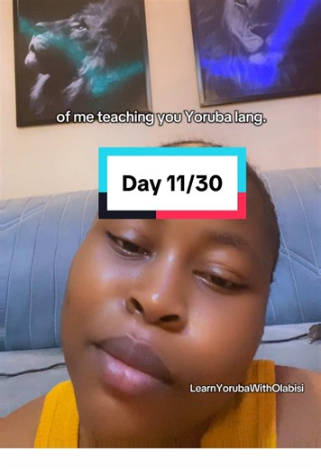 Day 11/30 of teaching Yoruba language with my daily activities. #yoruba #languagelearning #learnontiktok #30daychallenge #learnyorubawitholabisi