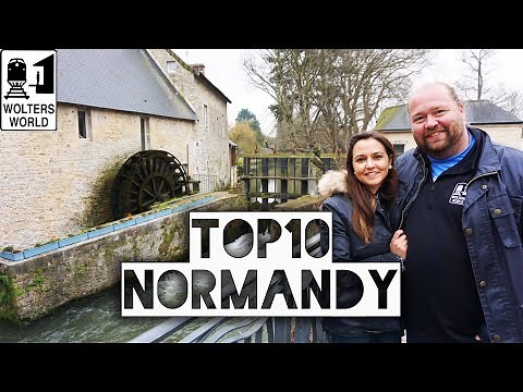 Normandy: The Best Places to Visit in Normandy, France