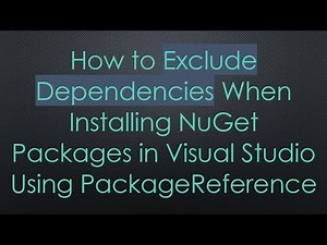 How to Exclude Dependencies When Installing NuGet Packages in Visual Studio Using PackageReference