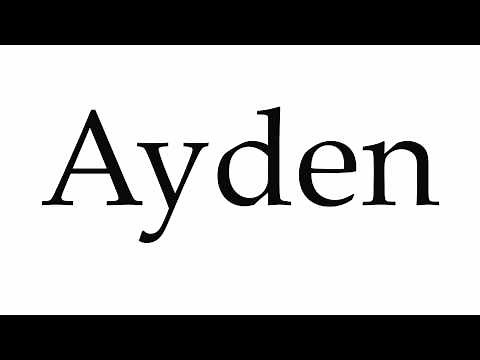 How to Pronounce Ayden