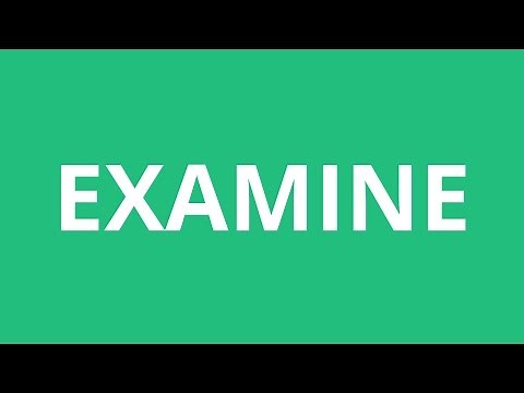 How To Pronounce Examine - Pronunciation Academy