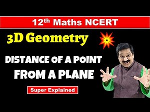 #14 Distance of a point from a Plane, Class 12 Maths NCERT Chapter 11 Three Dimensional Geometry