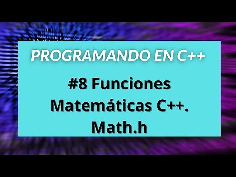 Programando en C++ #08 Funciones Matemáticas math.h C++