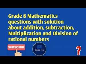 Grade 8 Mathematics questions with solution about addition,subtraction,multiplication and division