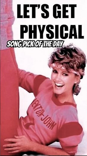 Let’s Get Physical by Olivia Newton-John is Song pick of the day.