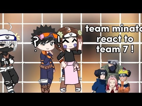 [🍥] team minato react to team 7 ! || repost || [🍜]