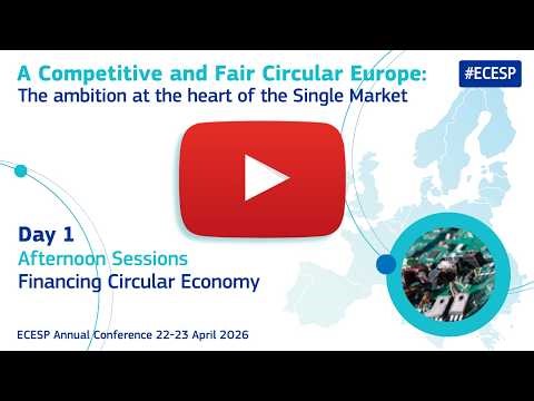 ECESP Annual Conference 2026 - Day One 22 April - Financing circular economy needs