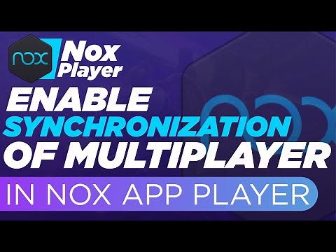 How to synchronize multiplayer In Nox app Player |Enable Synchronization of Multi Emulators Nox