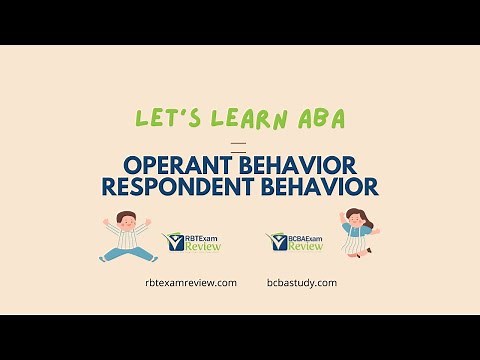 Operant Behavior (Operant Conditioning) and Respondent Behavior (Classical Conditioning)