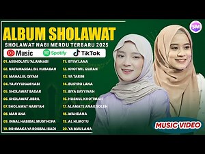 SHOLAWAT MERDU NISSA SABYAN & AI KHODIJAH FULL ALBUM 2025 | ASSHOLATU 'ALANNABI | SHOLAWAT NABI 2025