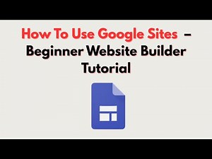 How To Use Google Sites – Beginner Website Builder Tutorial