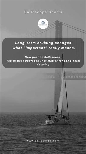 Top 10 Boat Upgrades for Long-Term Cruising (What Actually Matters)