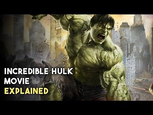 The Incredible Hulk Movie Recap