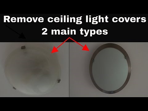 How to remove ceiling light cover - 2 main types