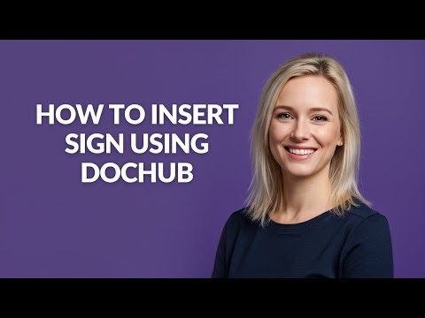 How to Insert Sign Using Dochub - Julia'sTutorials