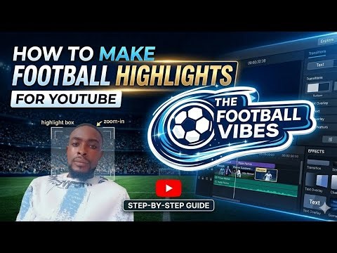 How to Make Football Highlights in 2026