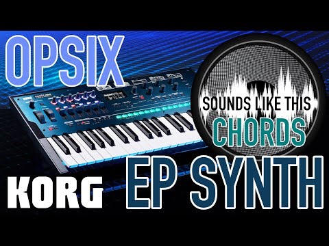 Korg OPSIX Altered FM Synth | EP SYNTH (Chords) Sounds Like This