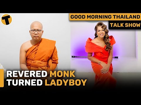 Revered Monk turned Ladyboy | GMT