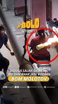 DIDUGA SALAH SASARAN, IBU DAN ANAK JADI KORBAN BOM MOLOTOV #short