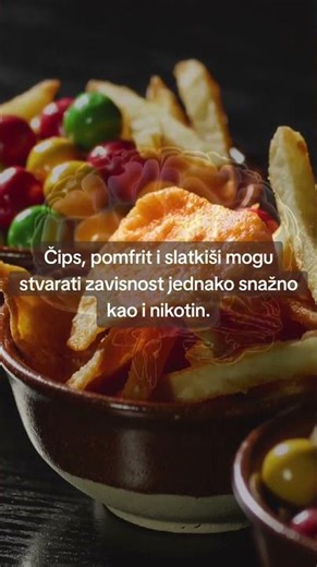Čips, pomfrit i slatkiši zavisni su kao i nikotin.