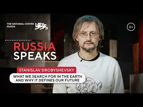 Russia Speaks |Stanislav Drobyshevsky: What we search for in the Earth and why it defines our future