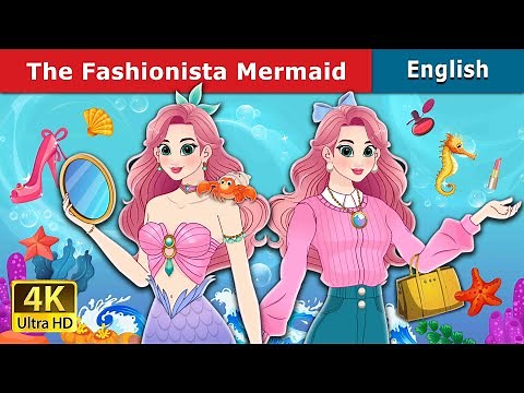 The Fashionista Mermaid | Stories for Teenagers | ‪@EnglishFairyTales‬
